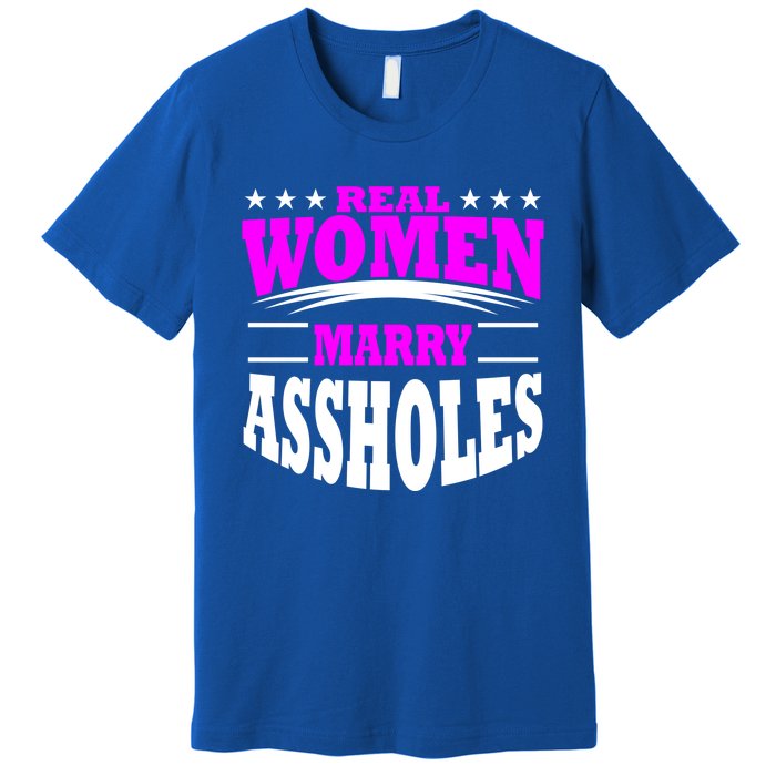 Marry Assholes Funny Gag Gift For Wife From Husband Premium T-Shirt