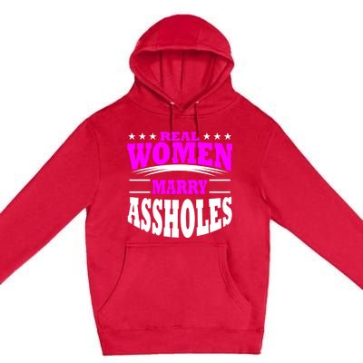 Marry Assholes Funny Gag Gift For Wife From Husband Premium Pullover Hoodie