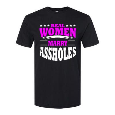 Marry Assholes Funny Gag Gift For Wife From Husband Softstyle CVC T-Shirt