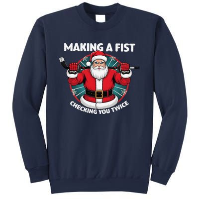 Making A Fist Checking You Twice Ugly Christmas Santa Hockey Sweatshirt