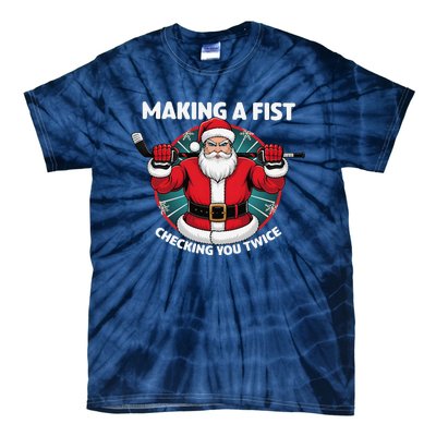 Making A Fist Checking You Twice Ugly Christmas Santa Hockey Tie-Dye T-Shirt