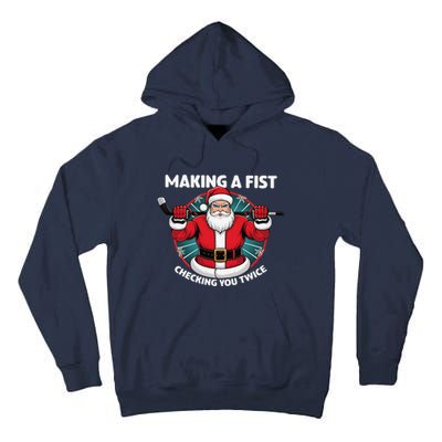 Making A Fist Checking You Twice Ugly Christmas Santa Hockey Tall Hoodie