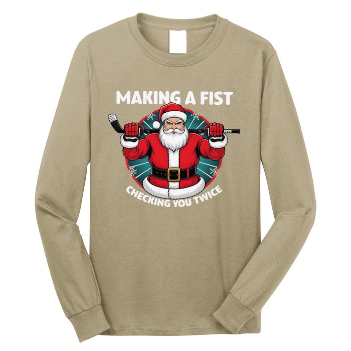 Making A Fist Checking You Twice Ugly Christmas Santa Hockey Long Sleeve Shirt