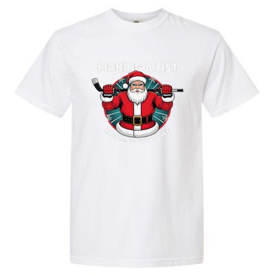 Making A Fist Checking You Twice Ugly Christmas Santa Hockey Garment-Dyed Heavyweight T-Shirt