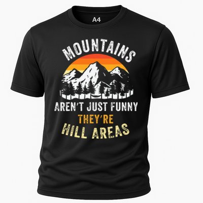 Mountains ArenT Funny TheyRe Hill Areas Cooling Performance Crew T-Shirt