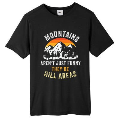 Mountains ArenT Funny TheyRe Hill Areas Tall Fusion ChromaSoft Performance T-Shirt