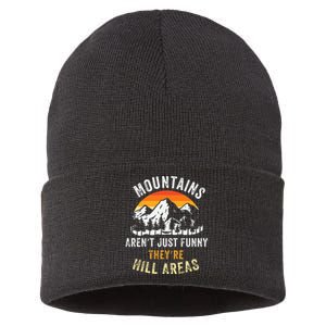 Mountains ArenT Funny TheyRe Hill Areas Sustainable Knit Beanie