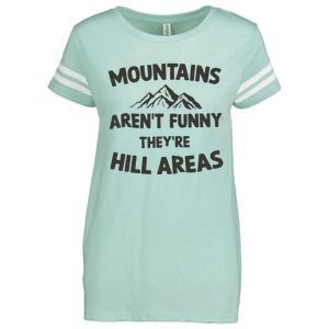 Mountains Arent Funny Theyre Hill Areas Enza Ladies Jersey Football T-Shirt