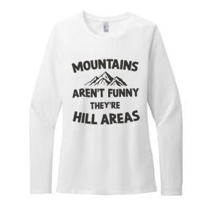 Mountains Arent Funny Theyre Hill Areas Womens CVC Long Sleeve Shirt