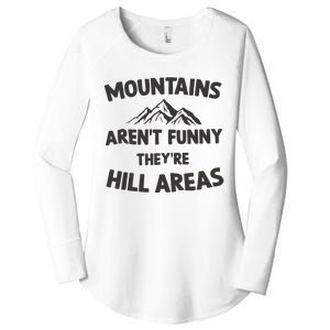 Mountains Arent Funny Theyre Hill Areas Women's Perfect Tri Tunic Long Sleeve Shirt