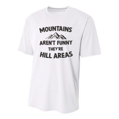 Mountains Arent Funny Theyre Hill Areas Youth Performance Sprint T-Shirt