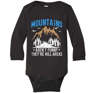 Mountains Arent Funny Hill Areas Funny Hiker Hiking Graphic Baby Long Sleeve Bodysuit