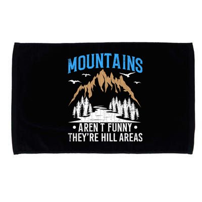 Mountains Arent Funny Hill Areas Funny Hiker Hiking Graphic Microfiber Hand Towel