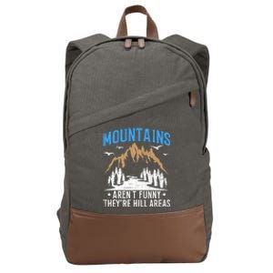 Mountains Arent Funny Hill Areas Funny Hiker Hiking Graphic Cotton Canvas Backpack