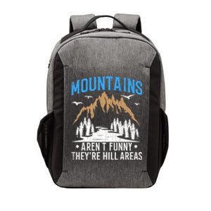 Mountains Arent Funny Hill Areas Funny Hiker Hiking Graphic Vector Backpack