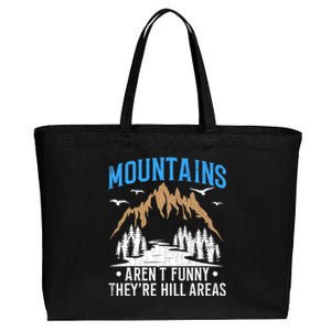 Mountains Arent Funny Hill Areas Funny Hiker Hiking Graphic Cotton Canvas Jumbo Tote