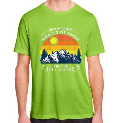 Mountains ArenT Funny Hill Areas Dad Joke Adult ChromaSoft Performance T-Shirt