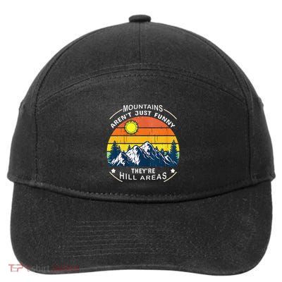 Mountains ArenT Funny Hill Areas Dad Joke 7-Panel Snapback Hat