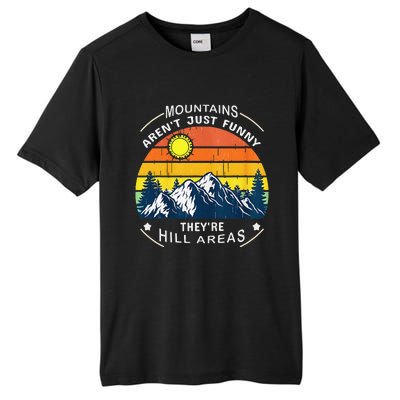 Mountains ArenT Funny Hill Areas Dad Joke Tall Fusion ChromaSoft Performance T-Shirt