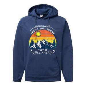 Mountains ArenT Funny Hill Areas Dad Joke Performance Fleece Hoodie