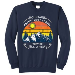 Mountains ArenT Funny Hill Areas Dad Joke Sweatshirt