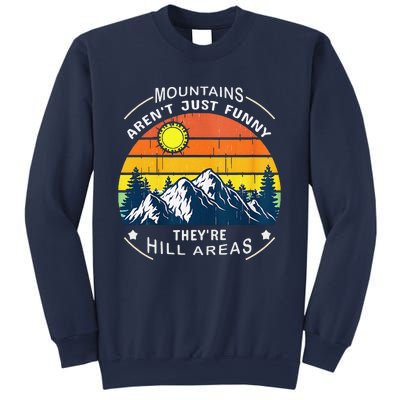 Mountains ArenT Funny Hill Areas Dad Joke Sweatshirt