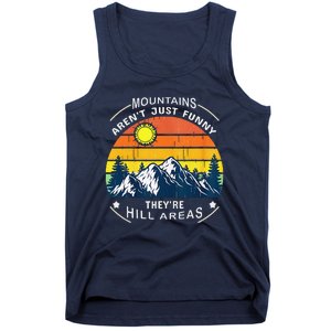 Mountains ArenT Funny Hill Areas Dad Joke Tank Top