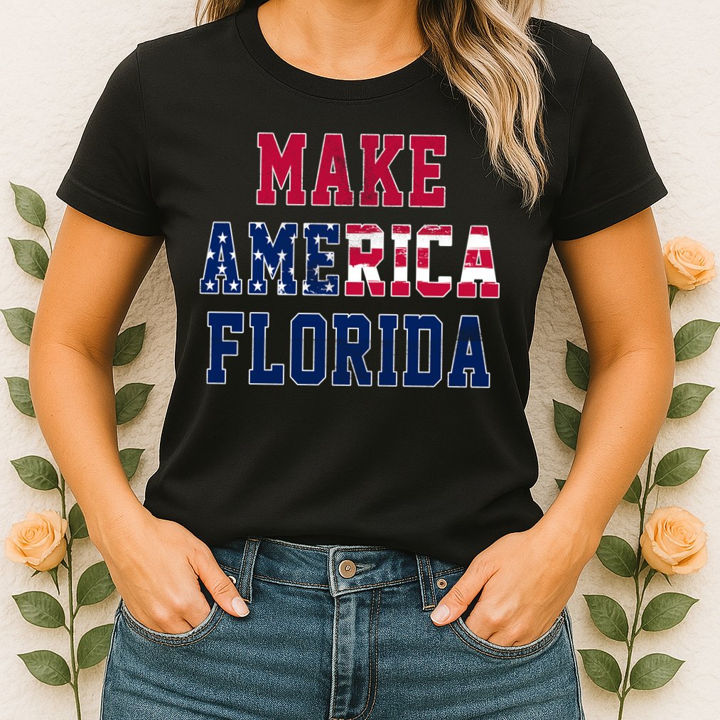 Make America Florida, Desantis 2024 Election Funny Sarcastic Womens T-Shirt
