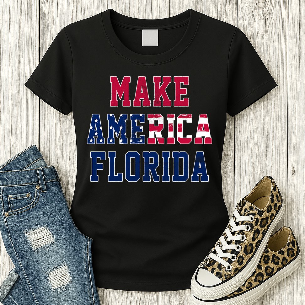 Make America Florida, Desantis 2024 Election Funny Sarcastic Womens T-Shirt