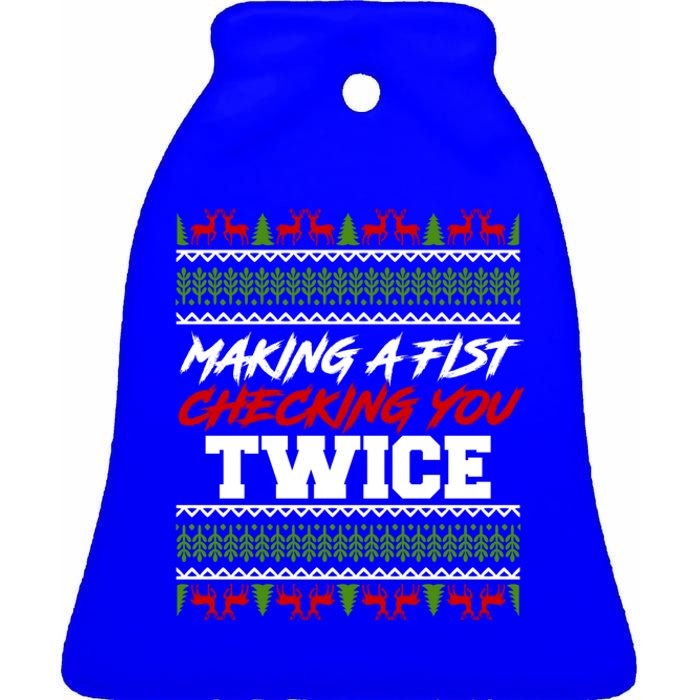 Making A Fist Checking You Twice Christmas Merch Gift Ceramic Bell Ornament