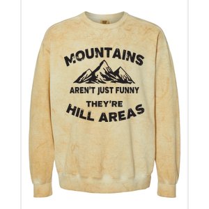 Mountains Arent Funny Theyre Hill Areas Dad Joke Word Pun Colorblast Crewneck Sweatshirt