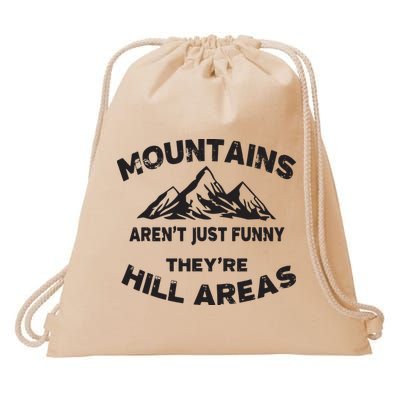 Mountains Arent Funny Theyre Hill Areas Dad Joke Word Pun Drawstring Bag