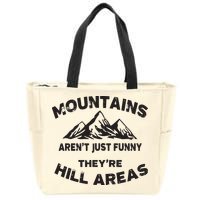 Mountains Arent Funny Theyre Hill Areas Dad Joke Word Pun Zip Tote Bag