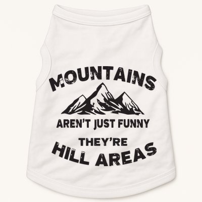 Mountains Arent Funny Theyre Hill Areas Dad Joke Word Pun Doggie Tank