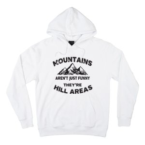 Mountains Arent Funny Theyre Hill Areas Dad Joke Word Pun Hoodie