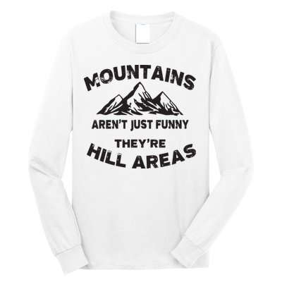 Mountains Arent Funny Theyre Hill Areas Dad Joke Word Pun Long Sleeve Shirt