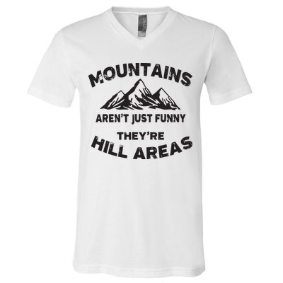 Mountains Arent Funny Theyre Hill Areas Dad Joke Word Pun V-Neck T-Shirt