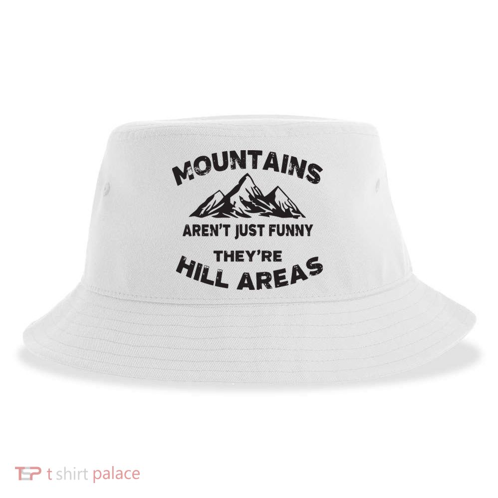 Mountains Arent Funny Theyre Hill Areas Dad Joke Word Pun Sustainable Bucket Hat