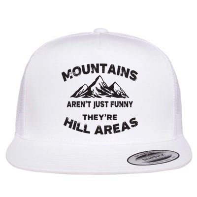 Mountains Arent Funny Theyre Hill Areas Dad Joke Word Pun Flatbill Hat
