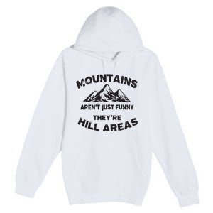 Mountains Arent Funny Theyre Hill Areas Dad Joke Word Pun Premium Pullover Hoodie