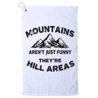 Mountains Arent Funny Theyre Hill Areas Dad Joke Word Pun Golf Towel