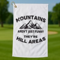 Mountains Arent Funny Theyre Hill Areas Dad Joke Word Pun Golf Towel
