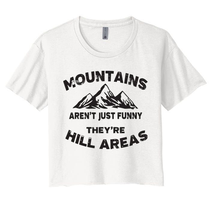 Mountains Arent Funny Theyre Hill Areas Dad Joke Word Pun Women's Crop Top Tee