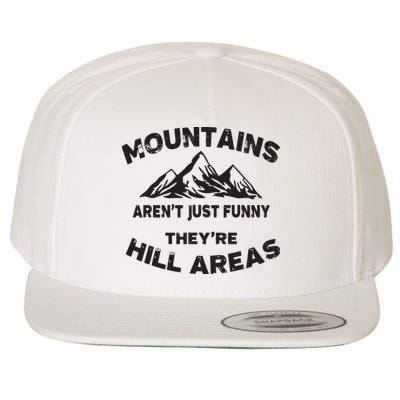 Mountains Arent Funny Theyre Hill Areas Dad Joke Word Pun Wool Snapback Cap
