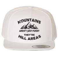Mountains Arent Funny Theyre Hill Areas Dad Joke Word Pun Wool Snapback Cap