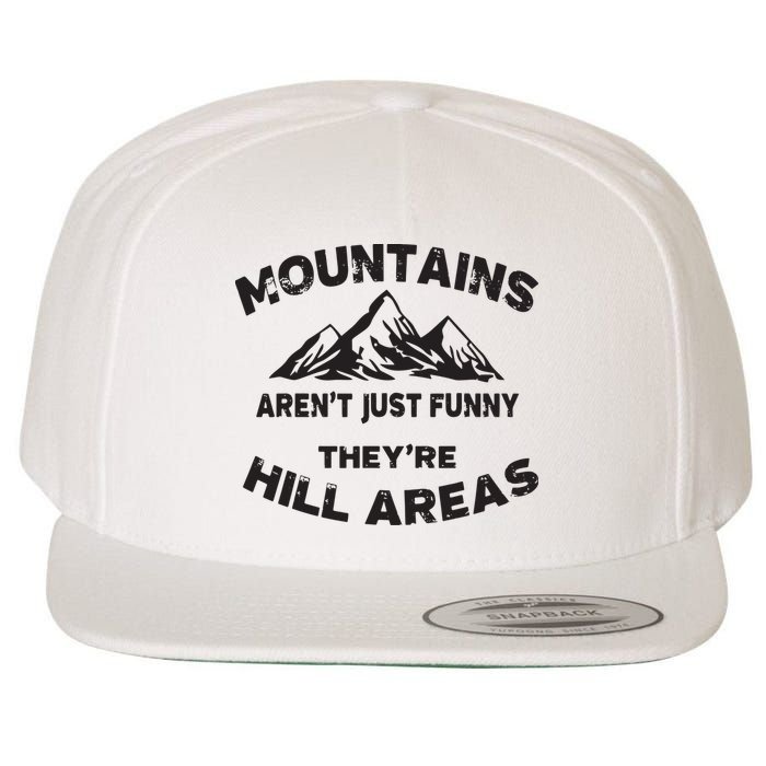 Mountains Arent Funny Theyre Hill Areas Dad Joke Word Pun Wool Snapback Cap