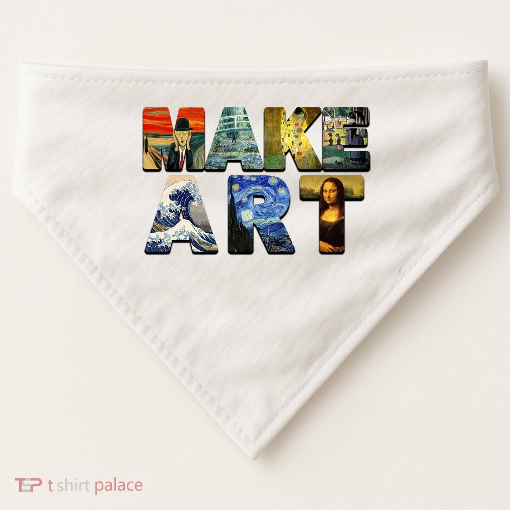 MAKE ART Funny Artist Artistic Humor Famous Paintings USA-Made Doggie Bandana