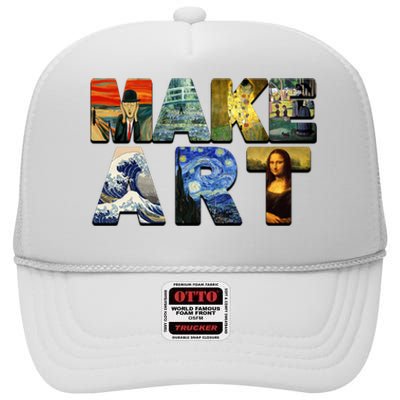 MAKE ART Funny Artist Artistic Humor Famous Paintings High Crown Mesh Back Trucker Hat