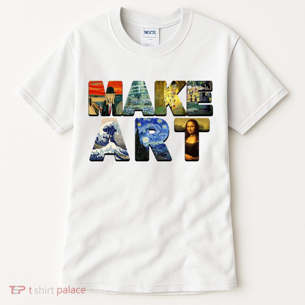MAKE ART Funny Artist Artistic Humor Famous Paintings Tall T-Shirt