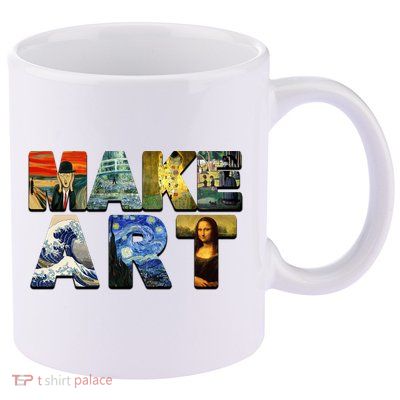 MAKE ART Funny Artist Artistic Humor Famous Paintings 11oz C Handle Ceramic Mug